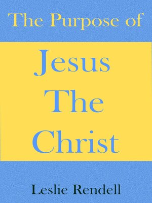 cover image of The Purpose of Jesus the Christ
